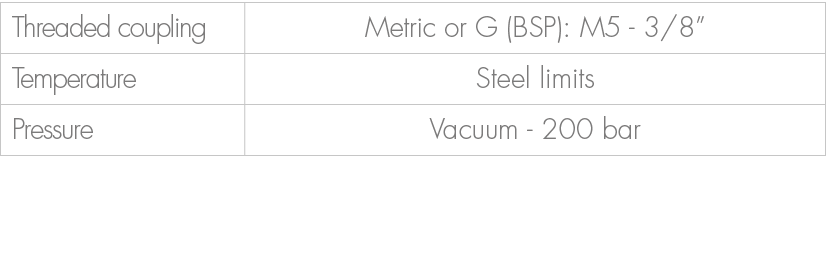 Threaded coupling,Metric or G (BSP): M5 3/8”,Temperature,Steel limits,Pressure,Vacuum 200 bar 