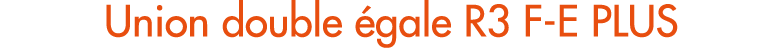 Union double gale R3 F E PLUS