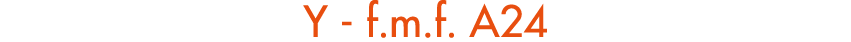 Y f.m.f. A24