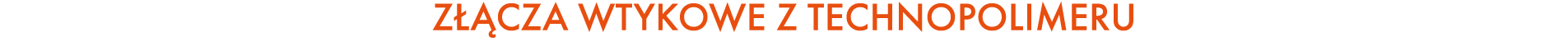 Z CZA WTYKOWE Z TECHNOPOLIMERU
