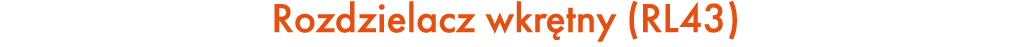 Rozdzielacz wkr tny (RL43)