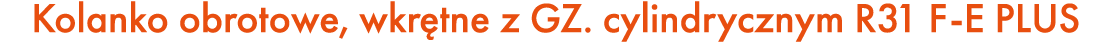 Kolanko obrotowe, wkr tne z GZ. cylindrycznym R31 F E PLUS