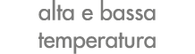 alta e bassa temperatura