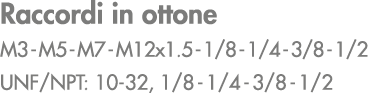 Raccordi in ottone M3 M5 M7 M12x1.5 1/8 1/4 3/8 1/2 UNF/NPT: 10 32, 1/8 1/4 3/8 1/2